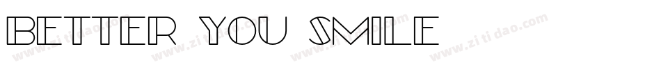better you smile字体转换